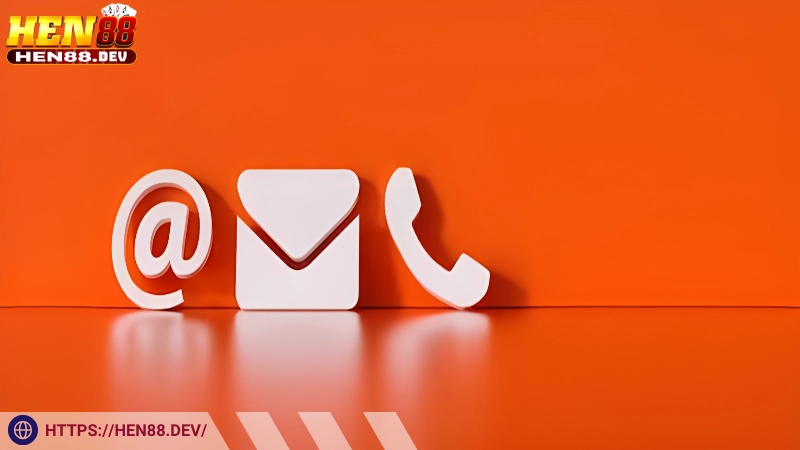 Liên hệ Hen88 để được hỗ trợ mọi lúc mọi nơi