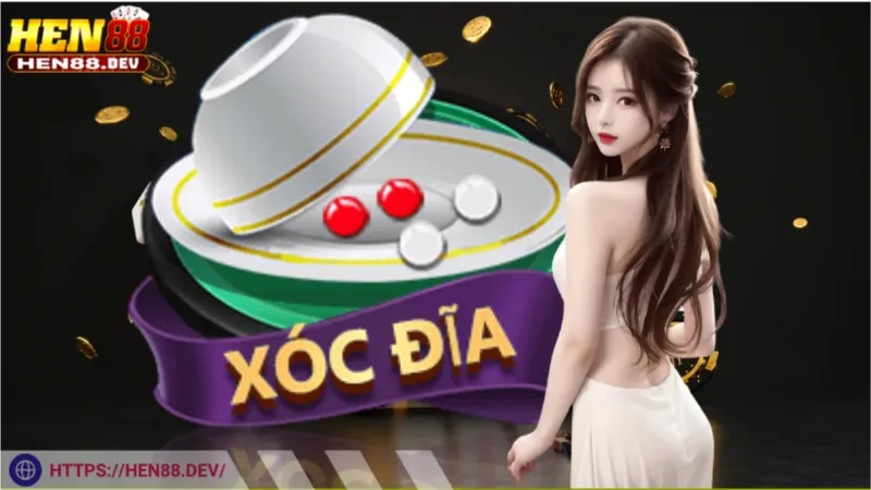 Kinh nghiệm cần thiết để tham gia chơi xóc đĩa hiệu quả tại Hen 88